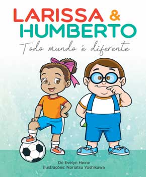 Capa do livro Todo Mundo é Diferente – Larissa e Humberto