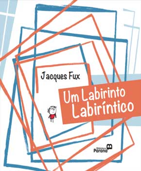 Capa do livro Um Labirinto Labiríntico – Jacques Fux