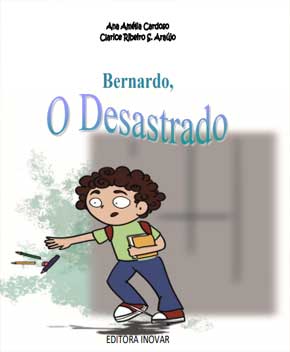 Capa do livro Bernardo, O Desastrado – Vários Autores