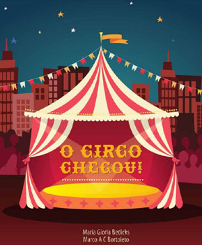 Capa do livro O Circo Chegou! – Maria Glória Bedicks