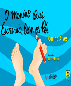 Capa do livro O Menino Que Escrevia Com os Pés – Carina Alves
