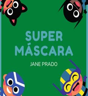 Capa de Super Máscaras – Jane Prado