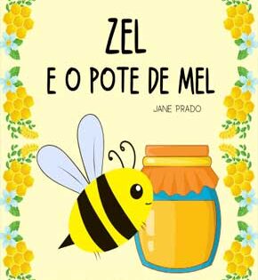 Capa de Zel e o Pote de Mel – Jane Prado