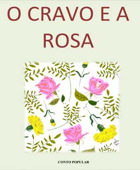 Capa do livro O Cravo e a Rosa – Conto Popular