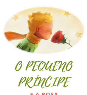 Capa de O Pequeno Príncipe e a Rosa – Conto Clássico