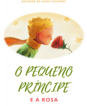 Capa do livro O Pequeno Príncipe e a Rosa – Conto Clássico