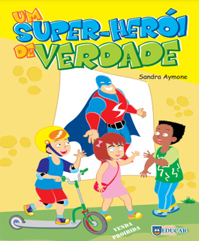 Um Super-Herói de Verdade – Sandra Aymone
