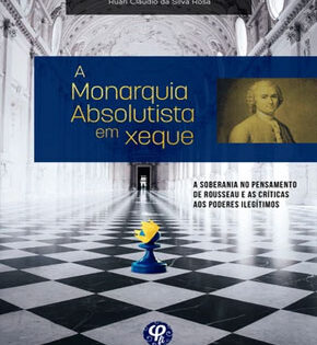 Capa de A Monarquia Absolutista em Xeque – Ruan Cláudio