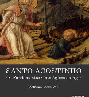 Capa de Os Fundamentos Ontológicos do Agir – Santo Agostinho