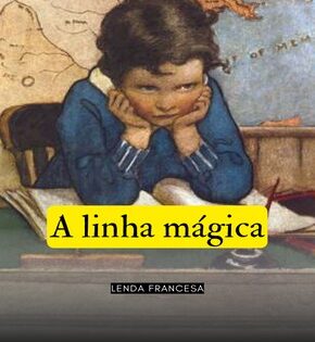 Capa de A Linha Mágica – Lenda Francesa
