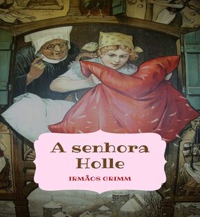 Capa de A Senhora Holle – Irmãos Grimm