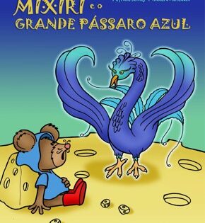 Capa de Mixiri e o Grande Pássaro Azul – Patricia & Richard