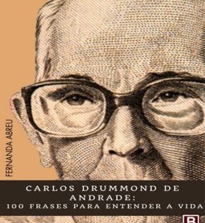 Capa de 100 Frases de Carlos Drummond de Andrade – Fernanda Abreu