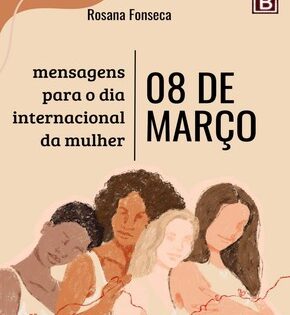 Capa de Mensagens para o Dia da Mulher – Rosana Fonseca