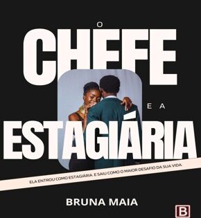 Capa de O Chefe e a Estagiária – Bruna Maia