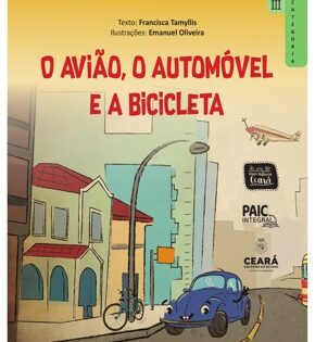 Capa de O Avião, o Automóvel e a Bicicleta – Tamyllis Diógenes