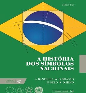 Capa de A História dos Símbolos Nacionais – Milton Luz