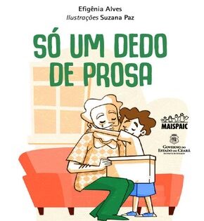 Capa de Só um Dedo de Prosa – Efigênia Alves