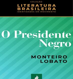 Capa de O Presidente Negro – Monteiro Lobato