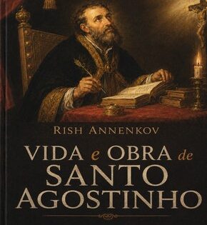 Capa de Vida e Obra de Santo Agostinho – Rish Annenkov