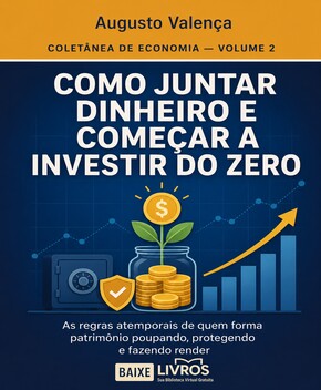 como-juntar-dinheiro-e-comecar-a-investir-do-zero.pdf