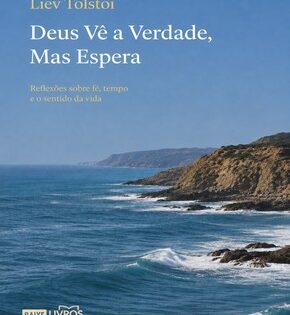 Capa de Deus Vê a Verdade, Mas Espera – Liev Tolstói