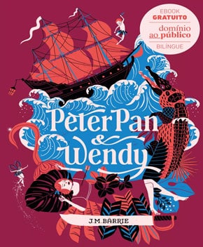 Peter Pan & Wendy - J. M. Barrie PDF Grátis | Baixe Livros
